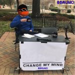 Change My Mind $BRUNO