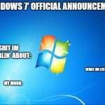 Windows 7's official announcement meme