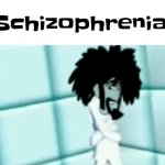 Schizophrenia meme