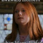 mum have you seen my jumper?*sees Harry.realizes.**deep breath* | that awkward moment; when Harry Potter is in your kitchen | image tagged in ginny weasley,harry potter,stop reading the tags | made w/ Imgflip meme maker