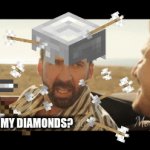 Relatable Minecraft | THAT FRIEND; WHERE ARE MY DIAMONDS? | image tagged in gifs,meme,funny,minecraft,relatable memes,relatable | made w/ Imgflip video-to-gif maker