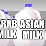 Somaliland's bulit different | MILK IN SOMALILAND; ARAB MILK; ASIAN MILK; UK AND USA MILK | image tagged in lankybox milk meme | made w/ Imgflip meme maker