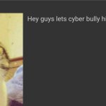 Fishium hey guys lets cyber bully him