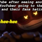 This is just straight up facts, to be honest. | YouTube after seeing another good YouTuber going to the pits of Hell and their fans hating them:; Tee-hee-hee | image tagged in smug cyn,youtube,youtubers,downfall | made w/ Imgflip meme maker