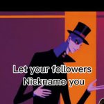 Let your followers nickname you