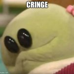 Life has me like | CRINGE | image tagged in cringe,funny,meme,relatable,lol,lmfao | made w/ Imgflip meme maker