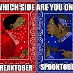 Modernity vs Tradition | FREAKTOBER; SPOOKTOBER | image tagged in which side are you on,memes,meme,funny,october,spooktober | made w/ Imgflip meme maker