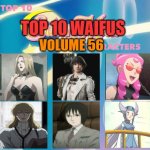 top 10 waifus volume 56 | VOLUME 56 | image tagged in top 10 waifus,video games,devil may cry,cartoons,pokemon,top 10 | made w/ Imgflip meme maker