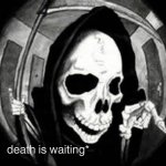 death is waiting