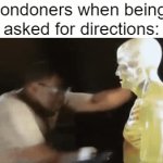 average day in london | londoners when being asked for directions: | image tagged in gifs,funny,memes | made w/ Imgflip video-to-gif maker