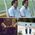 Pablo escobar waiting alone with a friend