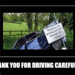 Black Box Meme | THANK YOU FOR DRIVING CAREFULLY | image tagged in black box meme | made w/ Imgflip meme maker