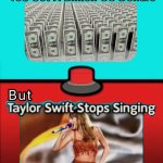 Taylor Swift stops singing