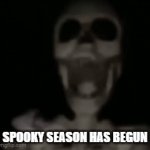 SPOOKY SCARY SKELETONS | SPOOKY SEASON HAS BEGUN | image tagged in gifs,skeleton | made w/ Imgflip video-to-gif maker