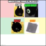 Which Clone Form is The Best? meme