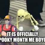 This calls for a celebration | IT IS OFFICIALLY SPOOKY MONTH ME BOYOS | image tagged in gifs,skeleton,halloween | made w/ Imgflip video-to-gif maker