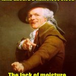 With apologies to America | I traveled the arid land aboard a nameless steed; The lack of moisture was pleasant to the touch | image tagged in memes,joseph ducreux | made w/ Imgflip meme maker