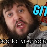 It's good for your spleen