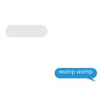 womp womp text template