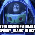 its spooky month boys | EVERYONE CHANGING THERE NAME
 TO "SPOOKY_BLANK" IN OCTOBER | image tagged in gifs,halloween,october,spooky month,memes,lol | made w/ Imgflip video-to-gif maker