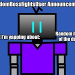 RandomBossfightsUser Announcement template