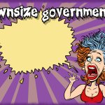 TDS - DOWNSIZE GOVERNMENT