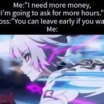 Thank you and see ya, Boss! | Me:"I need more money, I'm going to ask for more hours."
Boss:"You can leave early if you wa-"
Me: | image tagged in gifs,memes,funny,early,leave | made w/ Imgflip video-to-gif maker