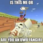 wait wut the heck | IS THIS ME OR; ARE YOU AN UWU FANGIRL | image tagged in skelephant | made w/ Imgflip meme maker