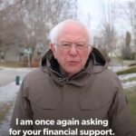 Bernie I am once again asking