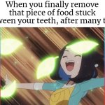 *Extremely Visible Happiness* | When you finally remove that piece of food stuck between your teeth, after many tries | image tagged in teeth,food | made w/ Imgflip meme maker