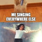 Happy birthday day  Maureeeennn from the singing cat!  | ME SINGING EVERYWHERE ELSE; ME SINGING IN THE BATHROOM | image tagged in michael jackson,mj,cat singer,funny memes,so true memes,so true | made w/ Imgflip meme maker