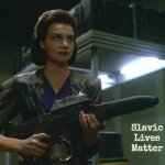Seska | Slavic Lives Matter | image tagged in seska,slavic | made w/ Imgflip meme maker