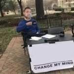 Dave Change My Mind template