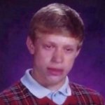 Miserable Bad Luck Brian