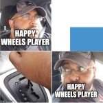 "Secret win" | HAPPY WHEELS PLAYER; HAPPY WHEELS PLAYER | image tagged in car reverse,happy wheels,relatable | made w/ Imgflip meme maker