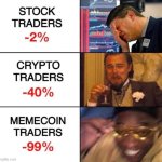 Memeoin traders: It's just ordinary? | image tagged in memecoin,crypto | made w/ Imgflip meme maker