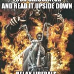 RELAX LIBERALS | TYPE "5318008" IN YOUR CALCULATOR AND READ IT UPSIDE DOWN; RELAX LIBERALS, IT'S CALLED "DARK HUMOR" | image tagged in edgy skeleton on motorbike,ironic,skeleton | made w/ Imgflip meme maker