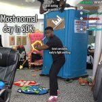 most normal day in SDK meme