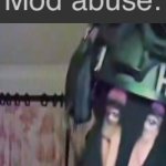 Mod abuse SAK