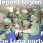 repost to join the Luigi party meme