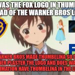 animation questions | WHY WAS THE FOX LOGO IN THUMBELINA INSTEAD OF THE WARNER BROS LOGO ? WARNER BROS MADE THUMBELINA SO DID WARNER PLASTER THE LOGO AND DOES WARNER BROS ANIMATION HAVE THUMBELINA IN THE LIBRARY ? | image tagged in anime question,animation,fairy tales,warner bros,movies,fox | made w/ Imgflip meme maker