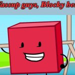 Blocky | Wassup guys, Blocky here | image tagged in blocky | made w/ Imgflip meme maker