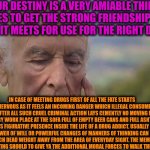 -The higher meaning of the tries. | -OUR DESTINY IS A VERY AMIABLE THING. IT TRIES TO GET THE STRONG FRIENDSHIP WITH ANYTHING IT MEETS FOR USE FOR THE RIGHT DIRECTION. IN CASE OF MEETING DRUGS FIRST OF ALL THE FATE STARTS FOR BE NERVOUS AS IT FEELS AN INCOMING DANGER WHICH ILLEGAL CONSUMPTION BRINGS. AFTER ALL SUCH CRUEL CRIMINAL ACTION LAYS CEMENTLY NO MOVING FOR THE ORDINARY WORK PLACE AT THE SOFA FULL OF EMPTY BEER CANS AND FULL ASHTRAYS OVER ITS FIGURATIVE PRESENCE INSIDE THE LIFE OF A DRUG ADDICT. USUALLY ONLY STRONG POWER OF WILL OR POWERFUL CHANGES OF MANNERS OF THINKING CAN HELP FOR KICK SUCH DEAD WEIGHT AWAY FROM THE AREA OF EVERYDAY SIGHT. THE MEMORIES HOW IT'S A BAD MEETING SHOULD TO GIVE YA THE ADDITIONAL MORAL FORCES TO WALK THE FATED DAYS NEXT. | image tagged in -philosize about chemical harm,war on drugs,bad luck brian,criminal minds,weight gain,morality | made w/ Imgflip meme maker