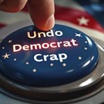 Undo Democrat Crap