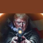 Trump With Gun Meme Pic