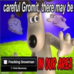 Careful gromit there may be horny milfs in our area | image tagged in careful gromit there may be horny milfs in our area,infinite craft | made w/ Imgflip meme maker