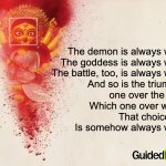 The Goddess victory over Demon | The demon is always within.
The goddess is always within.
The battle, too, is always within.
And so is the triumph of
one over the other.
Which one over which?
That choice, too,
Is somehow always within. | image tagged in the demon is always within,victory,triumph,strength | made w/ Imgflip meme maker