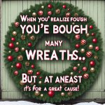 Create a meme for a Christmas wreath fundraiser