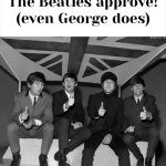 The Beatles approve!