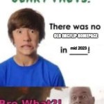 Scary facts | OLD IMGFLIP HOMEPAGE; mid 2023 | image tagged in scary facts,funny,memes | made w/ Imgflip meme maker